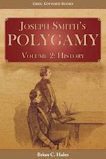 Joseph Smith's Polygamy, Volume 2: History 