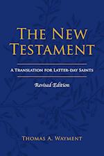 The New Testament: A Translation for Latter-day Saints, Revised Edition 