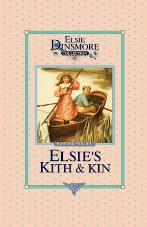 Elsie's Kith and Kin, Book 12