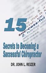 15 Secrets to Becoming a Successful Chiropractor
