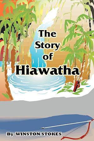 The Story of Hiawatha