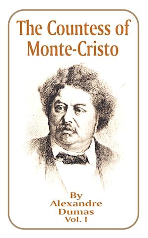 The Countess of Monte-Cristo: Volume 1
