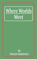 Where Worlds Meet