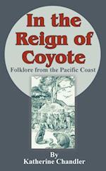 In the Reign of Coyote: Folklore from the Pacific Coast 