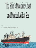 The Ship's Medicine Chest and Medical Aid at Sea 