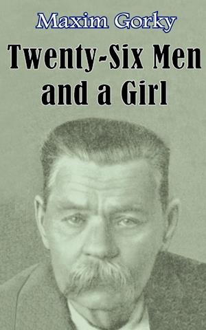 Twenty-Six Men and a Girl