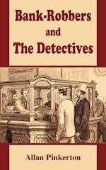 Bank Robbers and the Detectives