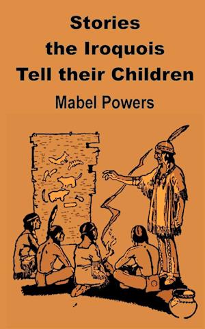 Stories the Iroquois Tell Their Children