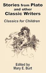 Stories from Plato and Other Classic Writers Classics for Children