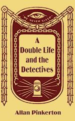 Double Life and the Detectives, A 