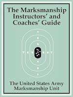 The Marksmanship Instructors' and Coaches' Guide