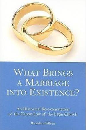 What Brings a Marriage Into Existence?