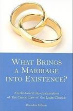 What Brings a Marriage Into Existence?