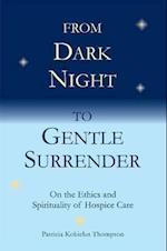 From Dark Night to Gentle Surrender