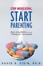 Stop Medicating, Start Parenting