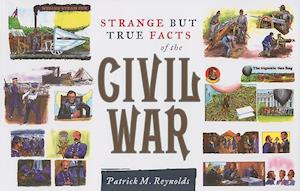 Strange But True Facts of the Civil War
