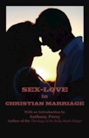 Sex-Love In Christian Marriage