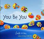 You Be You