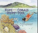 Kupe and the Corals / Kupe' E Te To'a