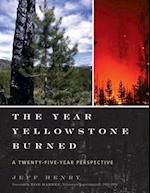 The Year Yellowstone Burned