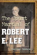 Court Martial of Robert E. Lee