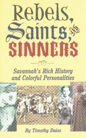 Rebels, Saints, and Sinners