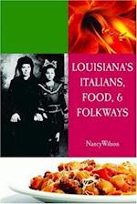 Louisiana's Italians, Food, Recipes and Folkways