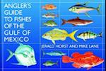 Angler's Guide to Fishes of the Gulf of Mexico