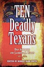 Ten Deadly Texans