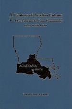 Century Of Acadian Culture, The Development Of A Cajun Community