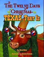 The Twelve Days of Christmas--In Texas, That Is