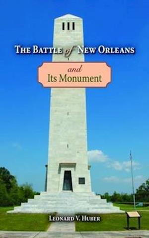 Battle of New Orleans and Its Monument, The