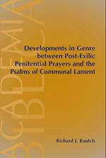 Developments in Genre between Post-Exilic Penitential Prayers and the Psalms of Communal Lament