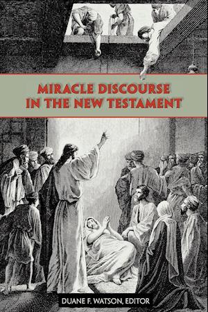 Miracle Discourse in the New Testament