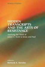 Hidden Transcripts and the Arts of Resistance