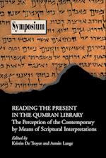 Reading the Present in the Qumran Library