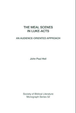 The Meal Scenes in Luke-Acts