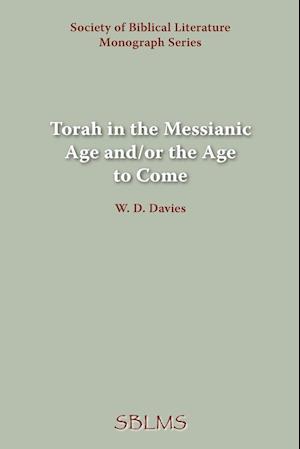 Torah in the Messianic Age and/or the Age to Come