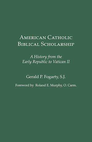 American Catholic Biblical Scholarship