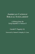 American Catholic Biblical Scholarship