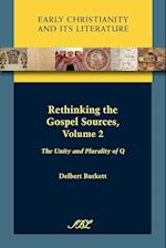 Rethinking the Gospel Sources, Volume 2