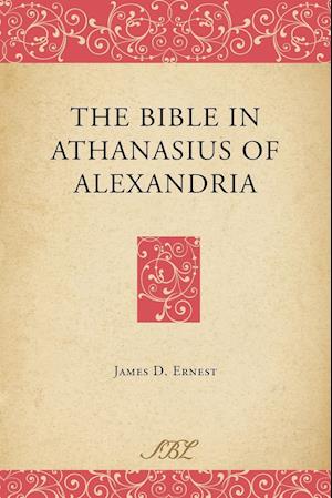 The Bible in Athanasius of Alexandria