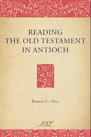 Reading the Old Testament in Antioch