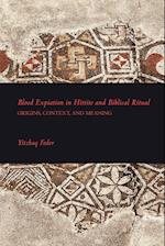 Blood Expiation in Hittite and Biblical Ritual