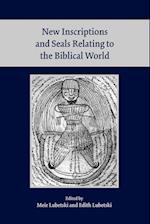 New Inscriptions and Seals Relating to the Biblical World
