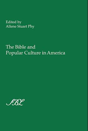 The Bible and Popular Culture in America