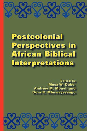 Postcolonial Perspectives in African Biblical Interpretations