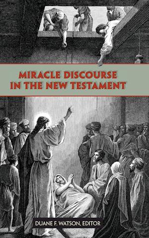 Miracle Discourse in the New Testament