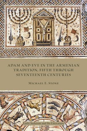 Adam and Eve in the Armenian Traditions, Fifth through Seventeenth Centuries