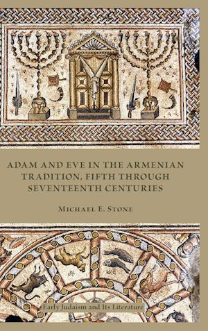 Adam and Eve in the Armenian Traditions, Fifth through Seventeenth Centuries